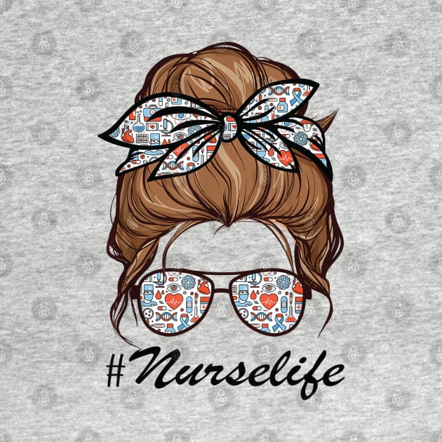 Nurse Life Funny Messy Bun Hair & Glasses Edit by DonVector